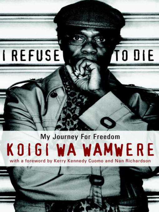 Title details for I Refuse to Die by Koigi Wa Wamwere - Available